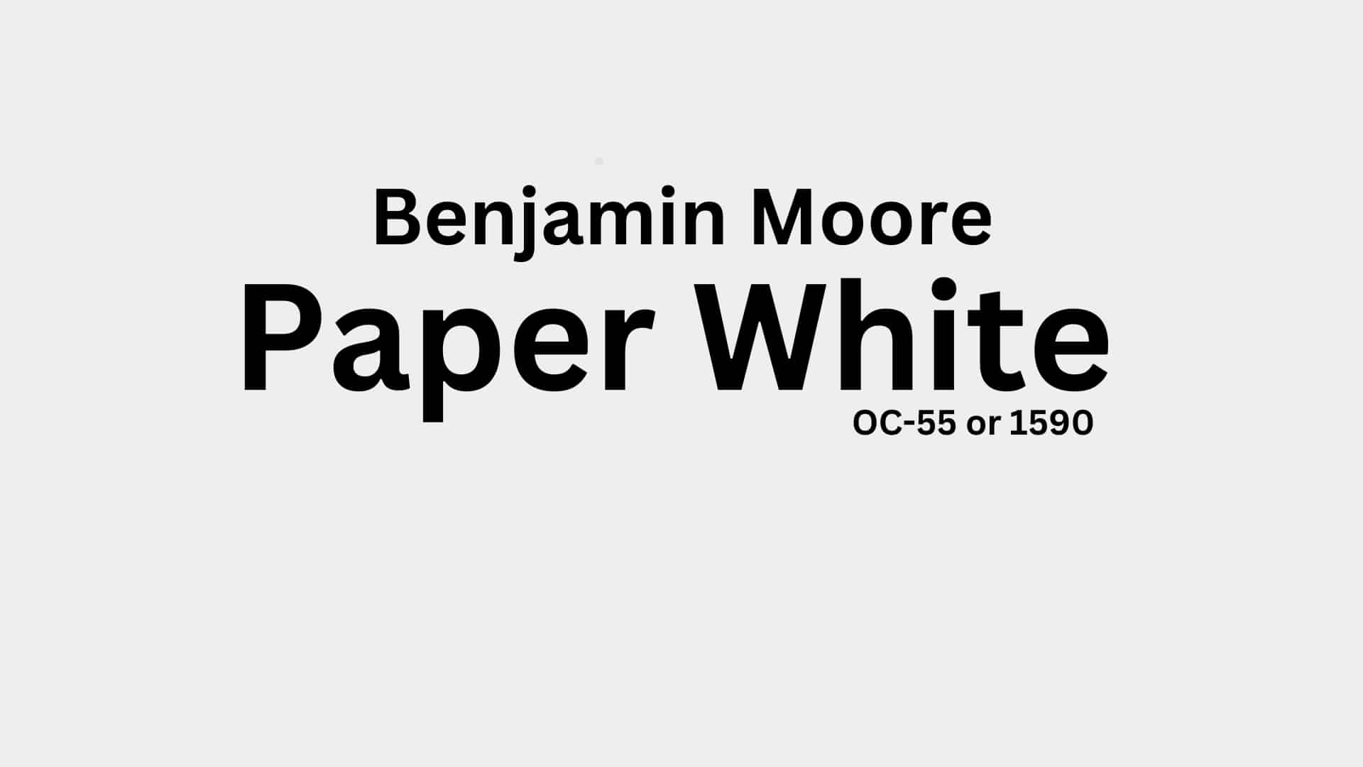 Benjamin Moore Paper White- A Detailed Review