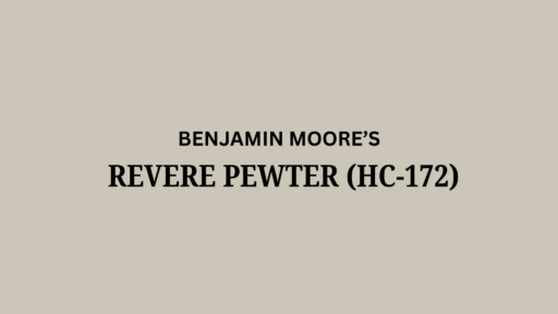 Benjamin Moore Revere Pewter (HC-172): A Review