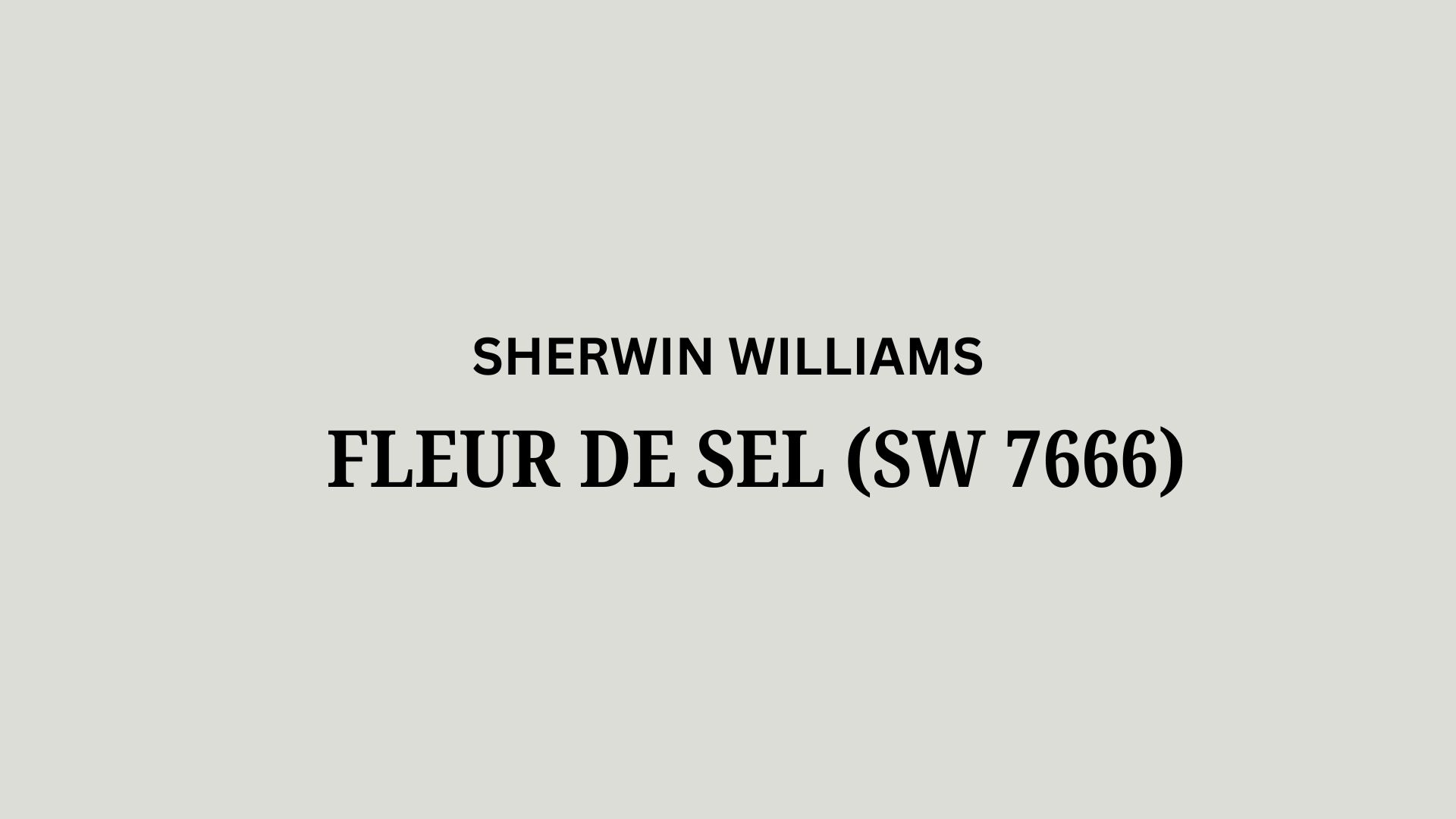 Sherwin Williams Fleur De Sel (SW 7666): A Review