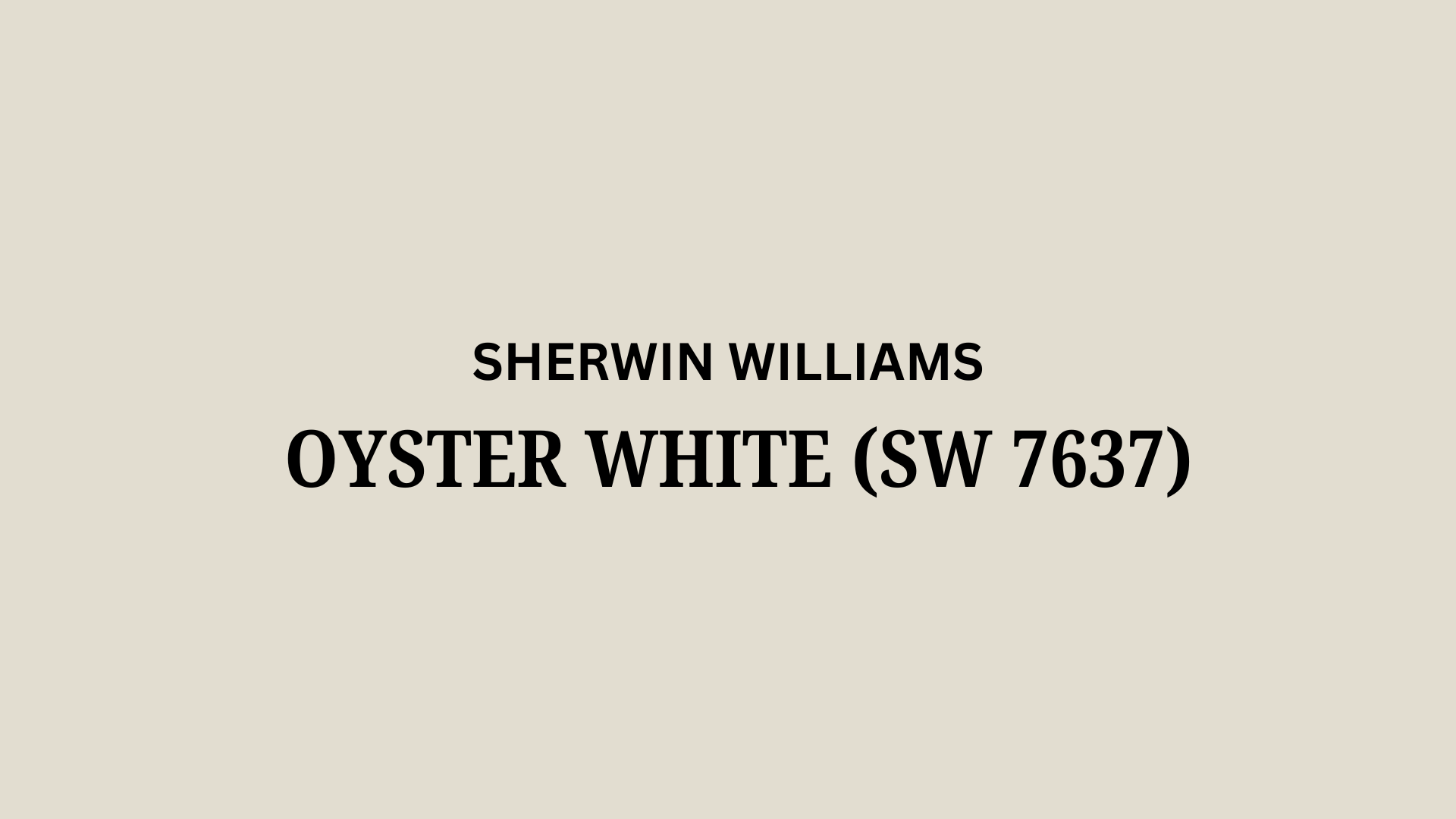 Sherwin Williams Oyster White (SW 7637): A Review