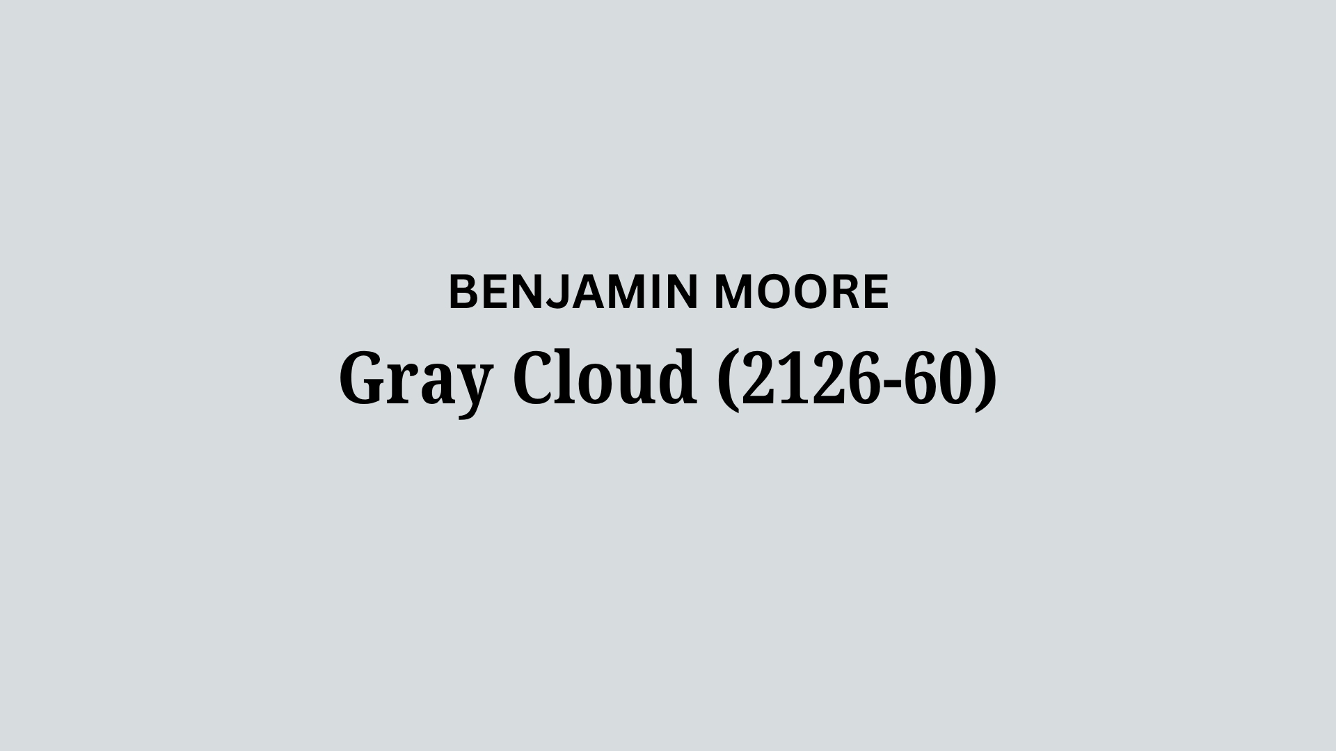 Benjamin Moore Gray Cloud (2126-60): A Complete Review