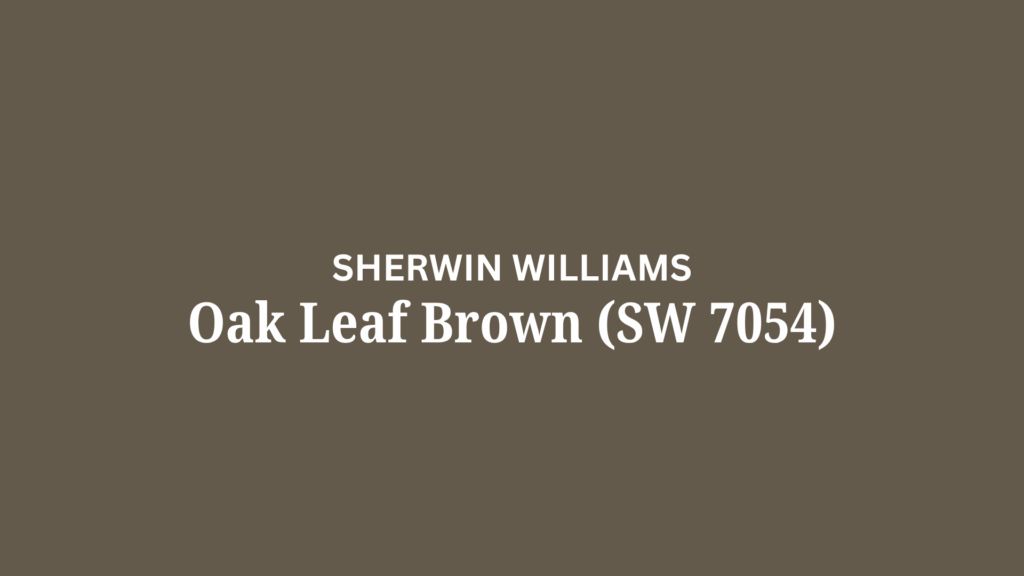 Oak Leaf Brown (SW 7054)