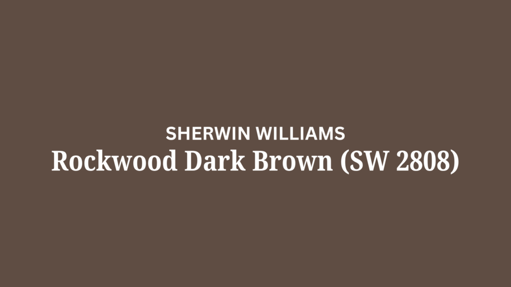 Rockwood Dark Brown (SW 2808)